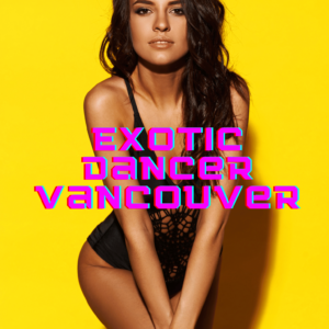 Exotic dancer Vancouver